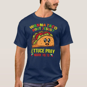 T-shirt Wanna Taco Bout Jesus Cinco De Mayo Pun Femmes Hom