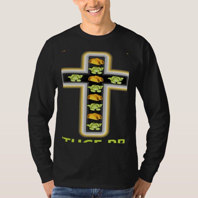T-shirt Wanna Taco Bout Jesus Lettuce Pray Christian Pun   (Devant)