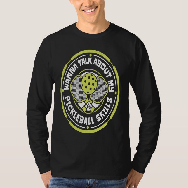 T-shirt Wanna Talk About My Pickleball Skills Team Coach P (Devant)