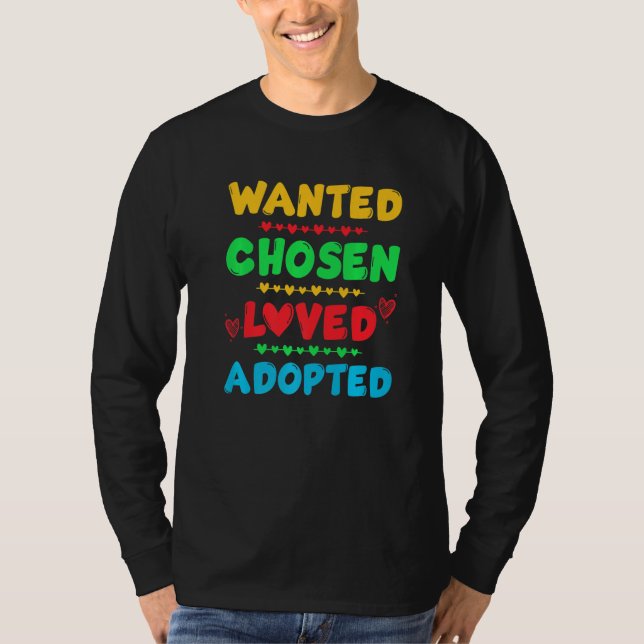 T-shirt Wanted Chosen Loved Adopted Cute Gotcha Day Adopti (Devant)