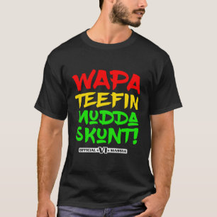 T-shirt Wapa Teefin Mudda Skunt Us Virgin Islands Massive