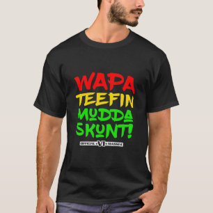 T-shirt Wapa Teefin Mudda Skunt Us Virgin Islands Massive