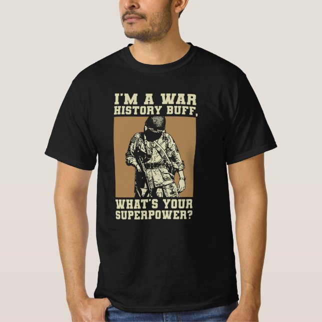 T-shirt War History Buff - WW2 Enthusiast (Devant)