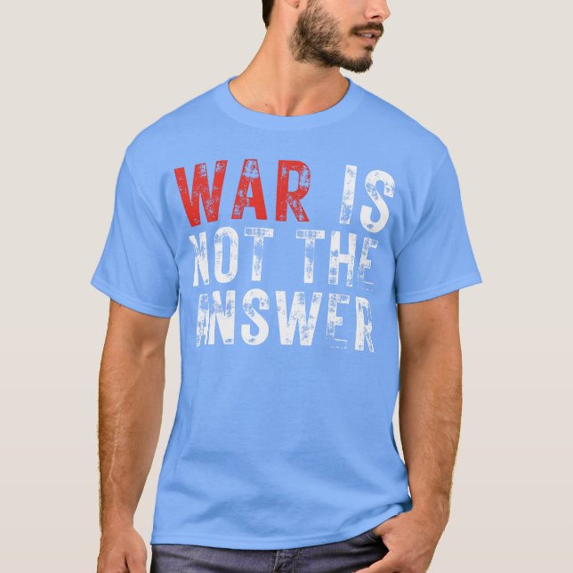T-shirt War Is Nothe Answer No War Positive Quote girl (Devant)