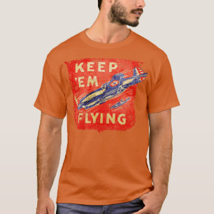 T-shirt Warbirds Je continue à voler 2ème guerre mondiale