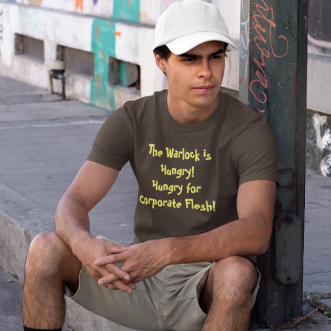 T-shirt Warlock Hungry for Corporate Flesh (Warlock Hungry for Corporate Flesh T-shirt)