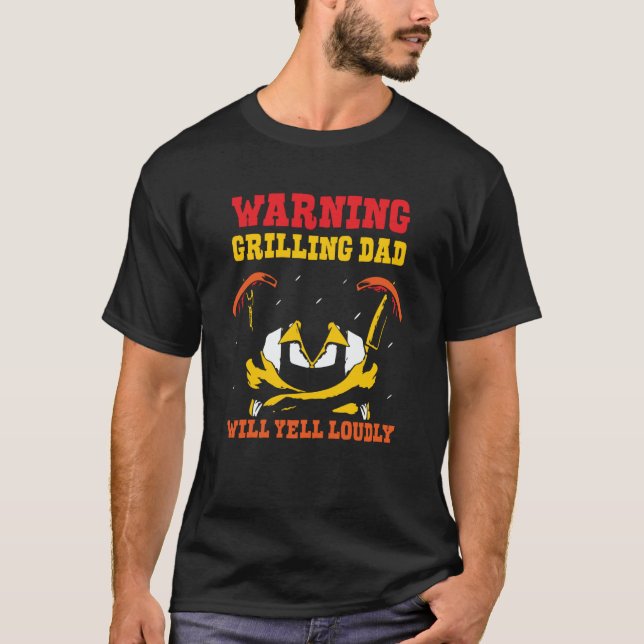 T-shirt Warning Grilling Dad Will Yell Loudly Grill Father (Devant)