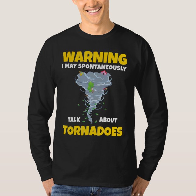 T-shirt Warning I May Spontaneously Talk About Tornadoes 1 (Devant)