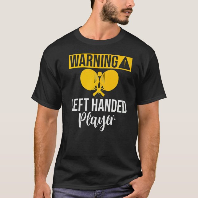 T-shirt Warning left handed Player Table Tennis   (Devant)