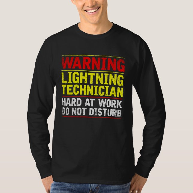 T-shirt Warning Lightning Technician at Work Do Not Distur (Devant)
