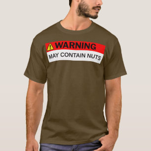 T-shirt Warning May Contain Nuts Funny Humor Novelty Men J