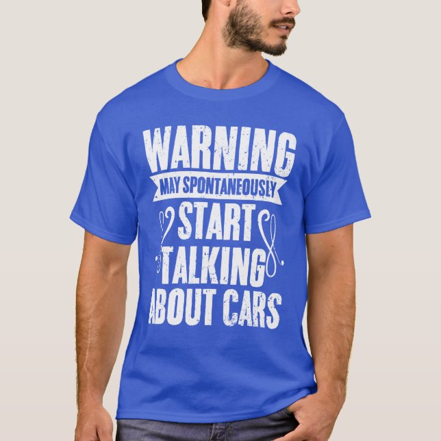 T-shirt Warning May Spontaneously Startalking Funny Car fr (Devant)