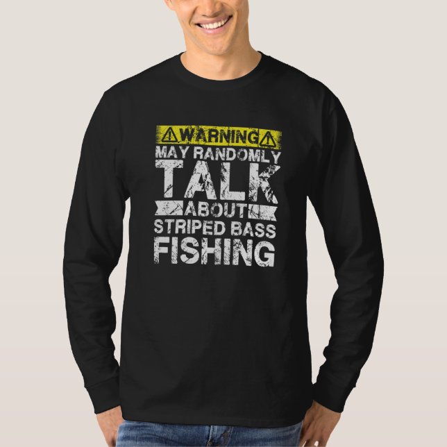 T-shirt Warning May Talk About Fishing  Striped Bass Fish (Devant)