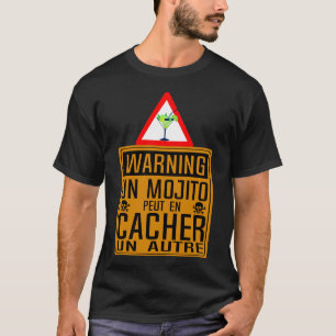 T-shirt warning mojito humour alcool cacher autre panneau
