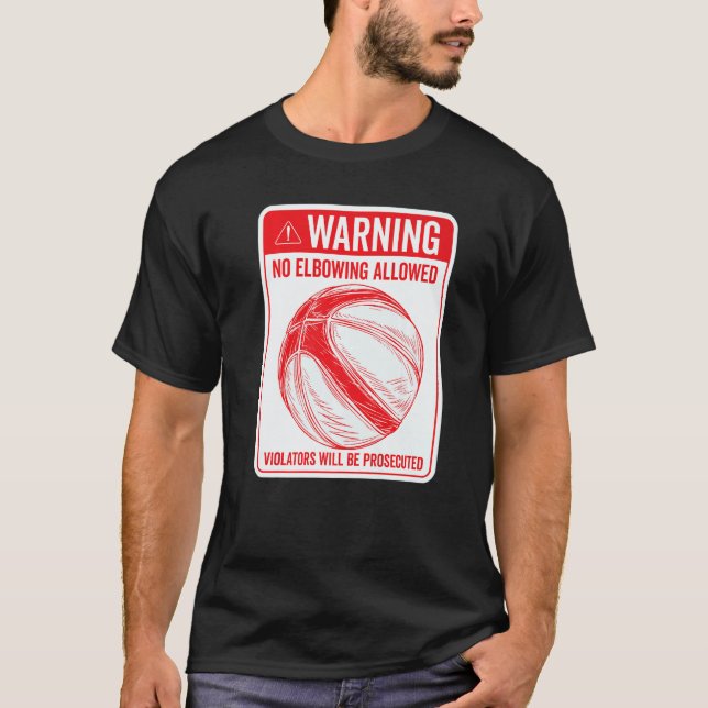 T-shirt Warning No Elbowing Allowed Sign Basketball (Devant)