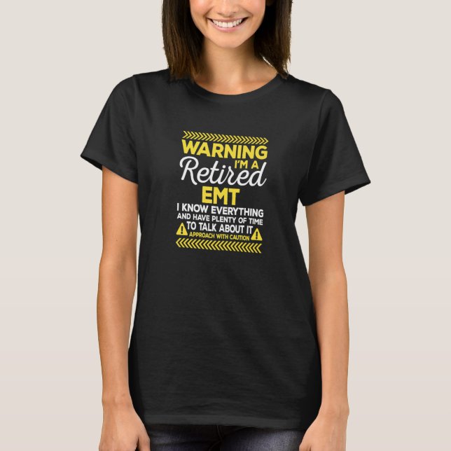 T-shirt Warning Retired EMT Medical Staff Paramedic Premiu (Devant)