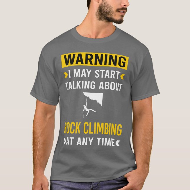 T-shirt Warning Rock Climbing Climb Climber girl (Devant)