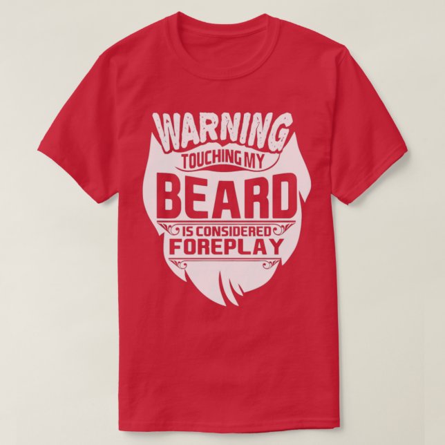 T-shirt Warning touch beard foreplay (Design devant)