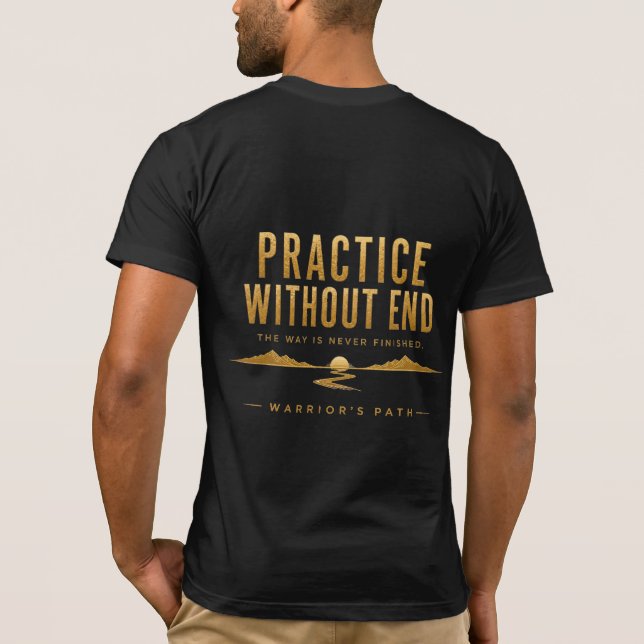T-Shirt Warrior’s Path Practice Without End (Dos)