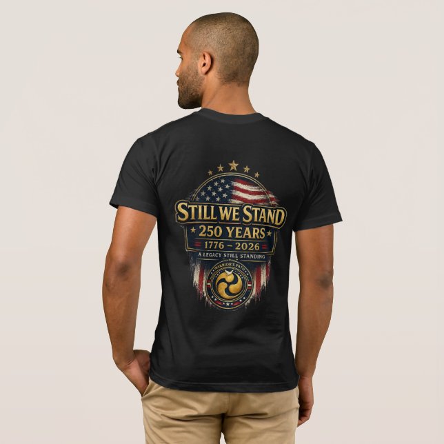 T-shirt « Warrior’s Path Still We Stand 250 ans » (Dos entier)