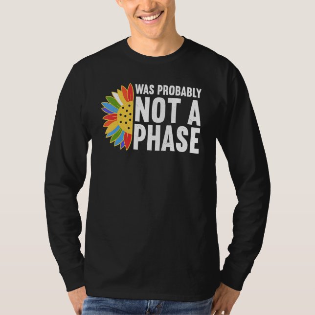 T-shirt Was Probably Not A Phase Gay LGBT Pride Month  Pri (Devant)