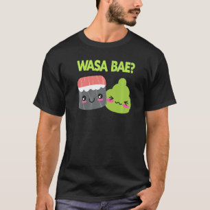 T-shirt Wasa Bae Japonais nourriture Sushi Wasabi