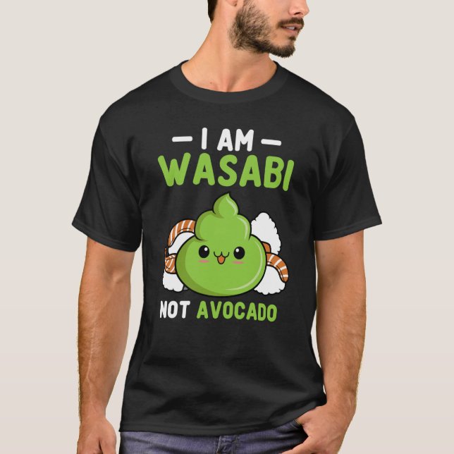 T-shirt Wasabi Not Avocado Japanese Horseradish Paste Cond (Devant)