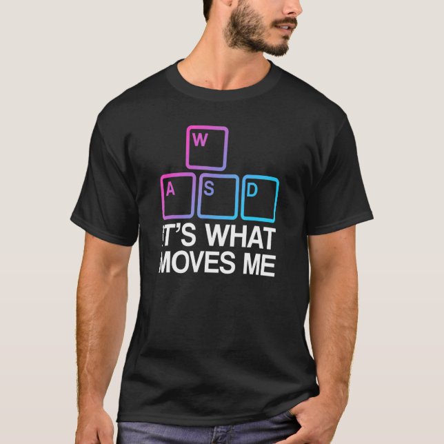 T-shirt WASD C'est ce qui me fait bouger (Devant)