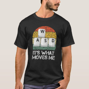 T-shirt WASD PC Gamer - Jeu vidéo C'est ce qui me déplace
