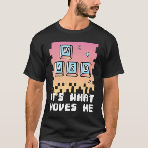 T-shirt WASD pc gamer vidéo jeu c'est ce qui me déplace