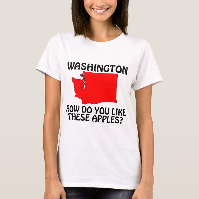 T-shirt Washington - Comment aimez-vous ces pommes? (Devant)