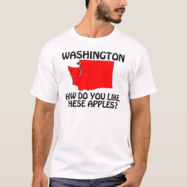 T-shirt Washington - Comment Appréciez-Vous Ces Pommes ? (Devant)