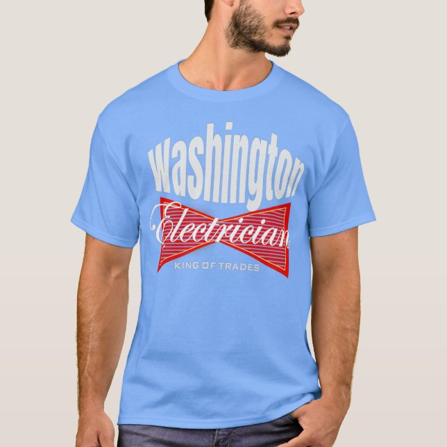 T-shirt Washington Électricien King of Trades Union (Devant)