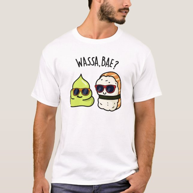 T-shirt Wassa Bae Drôle Nourriture Wasabi Pun (Devant)