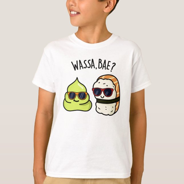 T-shirt Wassa Bae Drôle Nourriture Wasabi Pun (Devant)