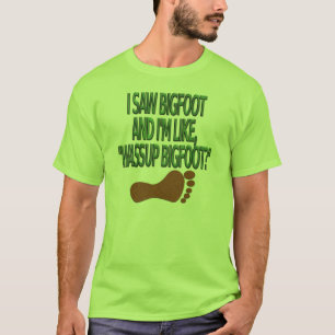 T-shirt Wassup Bigfoot
