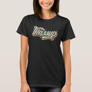T-shirt Wassup Vintage Look Slang A Costume les années 70 