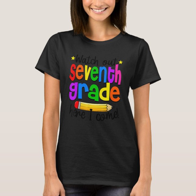 T-shirt Watch Out 7th Grade Teacher Student 1st Day Of Sch (Devant)