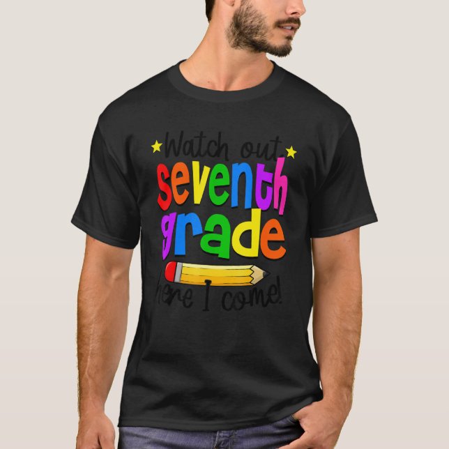 T-shirt Watch Out 7th Grade Teacher Student 1st Day Of Sch (Devant)