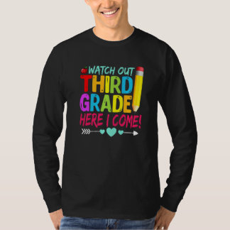 T-shirt Watch Out Third Grade Here I Come Back To School