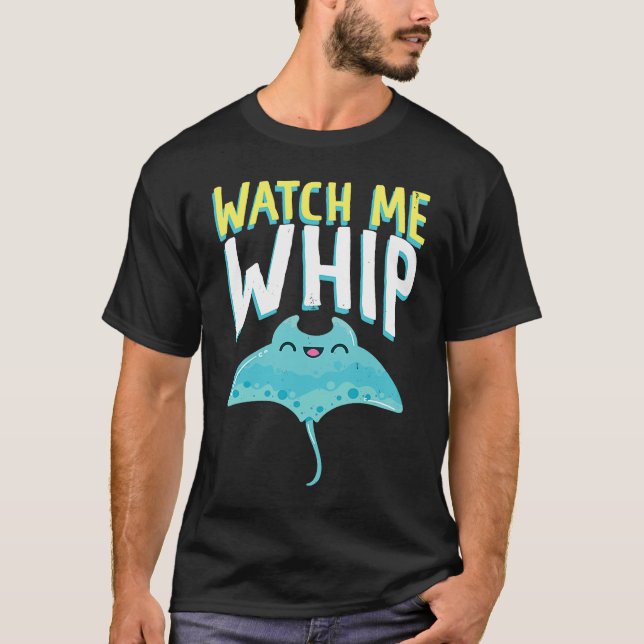 T-shirt Watches Me Whip Ocean Sea Sting Rays (Devant)
