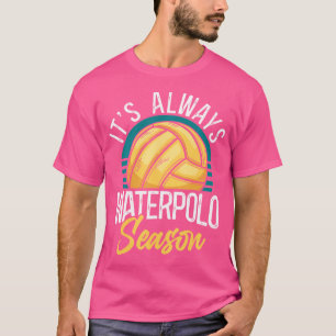 T-shirt Water Polo C'Est Toujours Water Polo Season