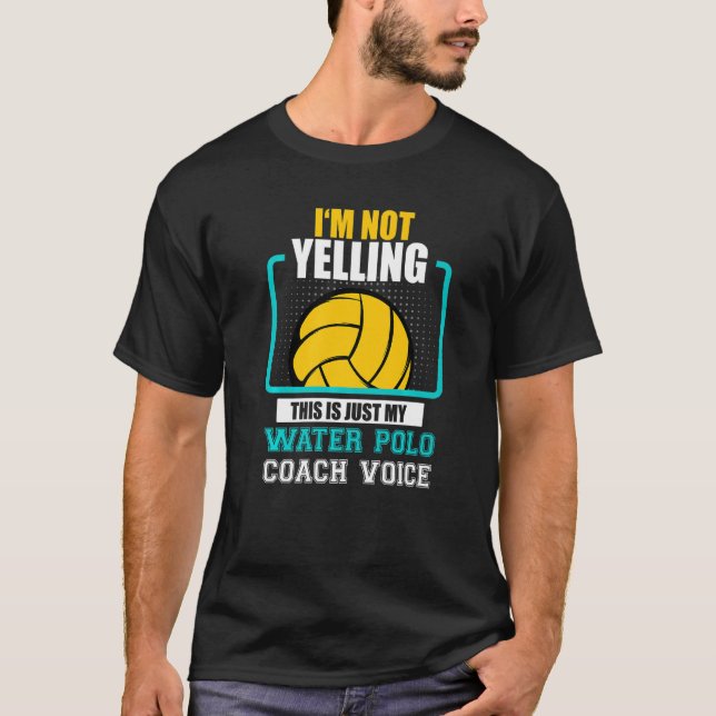 T-shirt Water Polo Dit Ne Pas hurler Waterpolo Coach Voix (Devant)