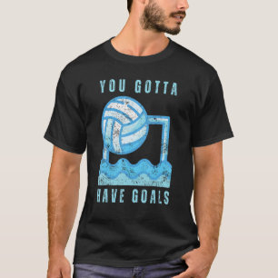 T-shirt Water Polo Doit Avoir Des Buts Polo Joueurs