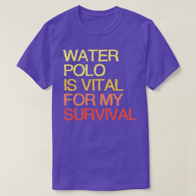 T-shirt Water Polo Est Vital Pour Ma Survie (Design devant)