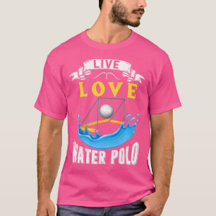 T-shirt Water Polo Live Love Water Polo Water Polo