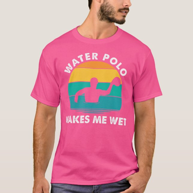 T-shirt Water Polo Me Rend Humide Et Drôle Joueur Water Po (Devant)