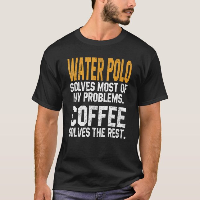 T-shirt Water Polo Résoudre Mes Problèmes Café Coach Pla (Devant)