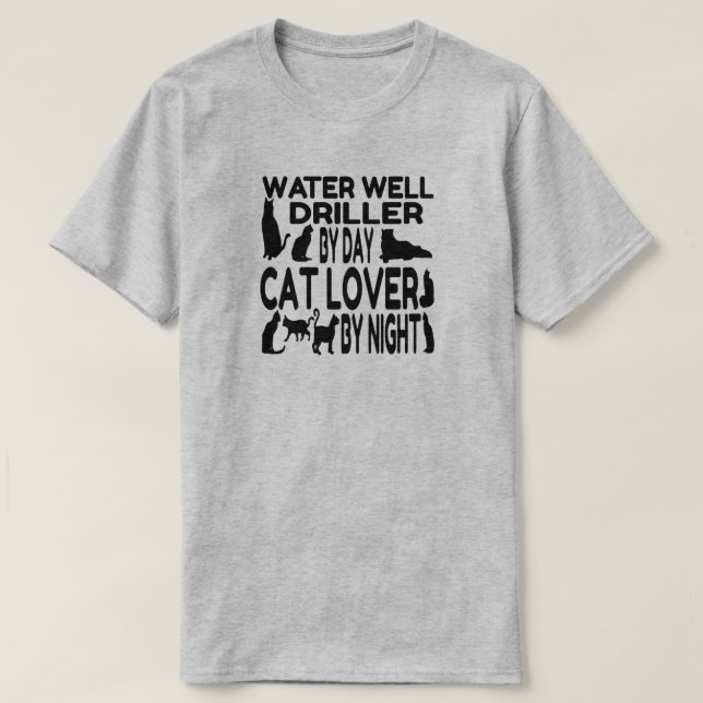 T-shirt Water Well Driller Love Chats (Design devant)