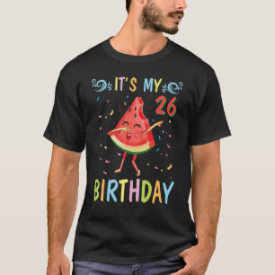 T-shirt Watermelon Dabbing Happy To Me 26 Years It's M